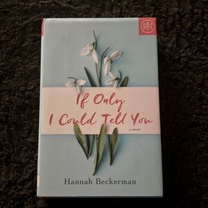 Hard Cover Book- If Only I Could Tell You